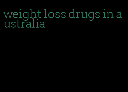 weight loss drugs in australia