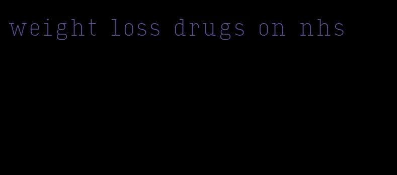 weight loss drugs on nhs