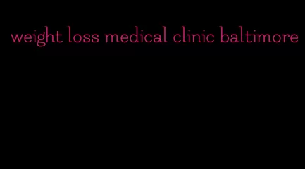 weight loss medical clinic baltimore