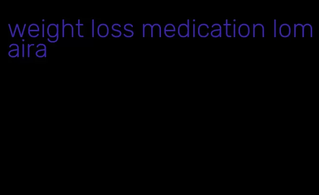 weight loss medication lomaira