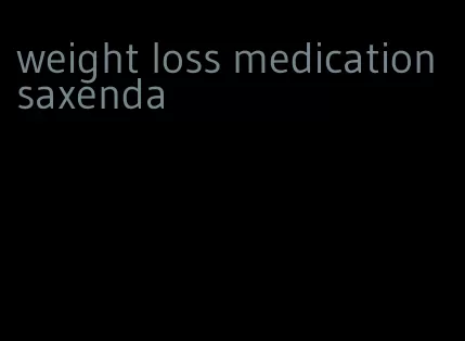 weight loss medication saxenda