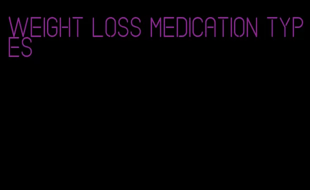 weight loss medication types