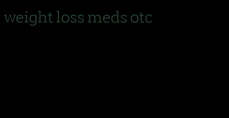 weight loss meds otc