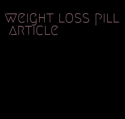 weight loss pill article