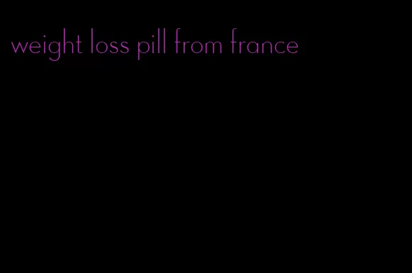 weight loss pill from france