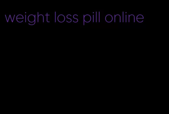 weight loss pill online