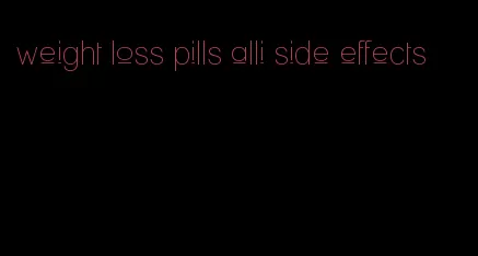 weight loss pills alli side effects