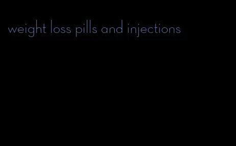 weight loss pills and injections