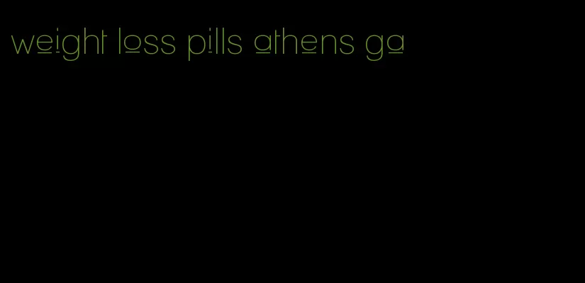 weight loss pills athens ga