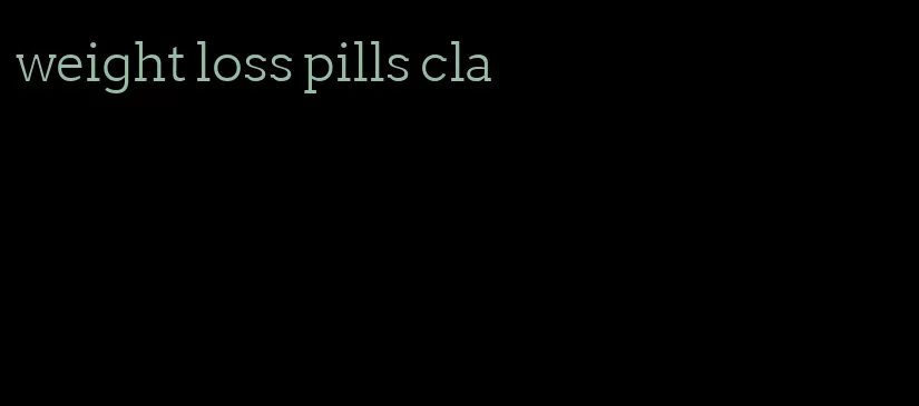 weight loss pills cla