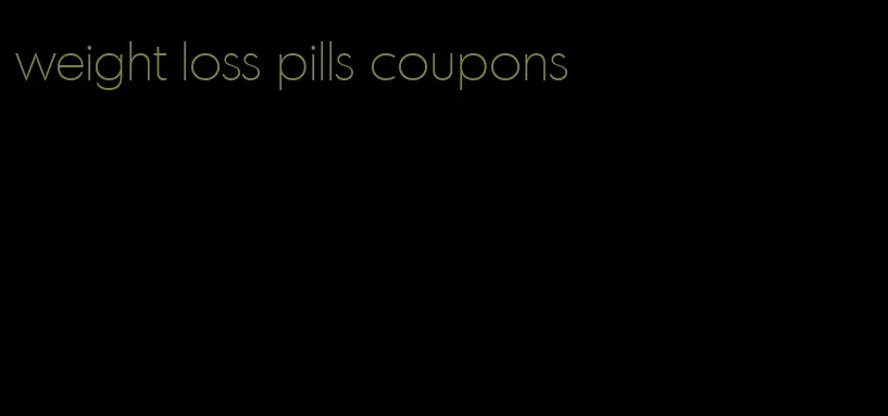 weight loss pills coupons