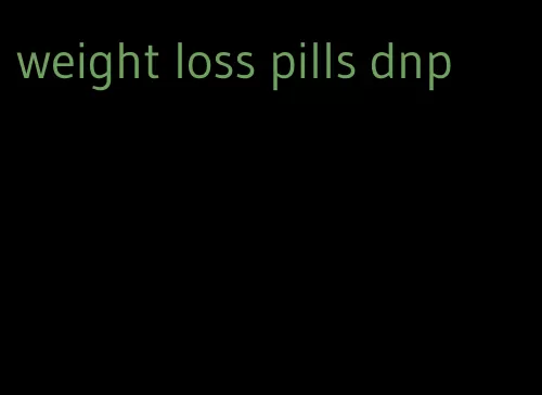 weight loss pills dnp