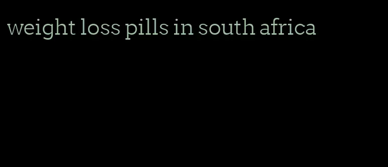 weight loss pills in south africa