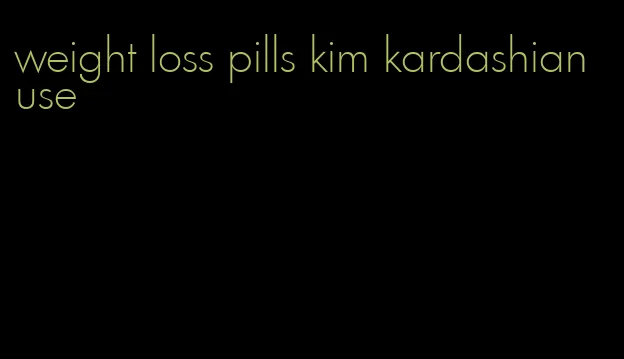 weight loss pills kim kardashian use