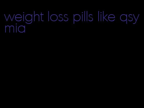 weight loss pills like qsymia