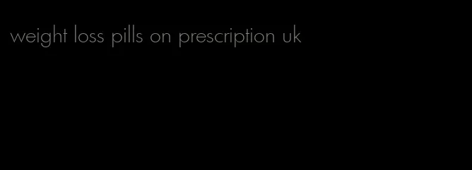 weight loss pills on prescription uk