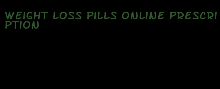 weight loss pills online prescription