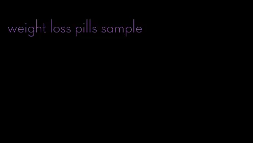 weight loss pills sample