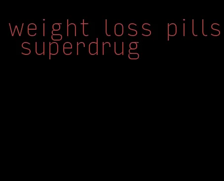 weight loss pills superdrug