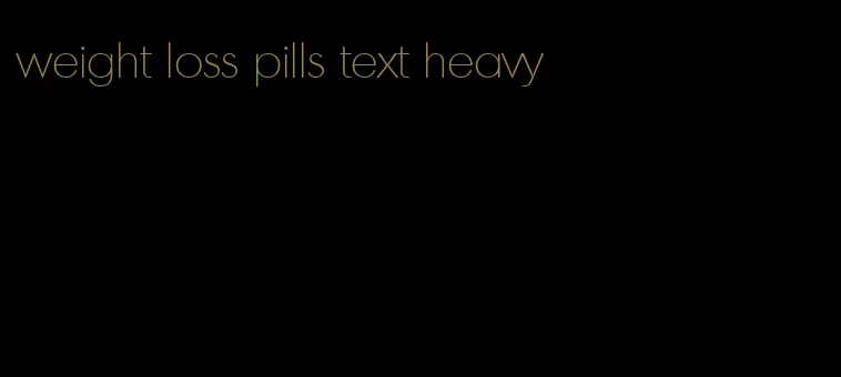 weight loss pills text heavy