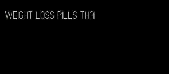 weight loss pills thai