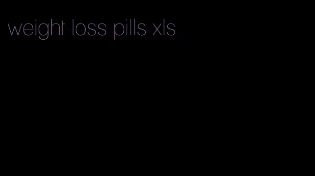 weight loss pills xls