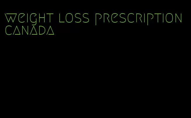 weight loss prescription canada