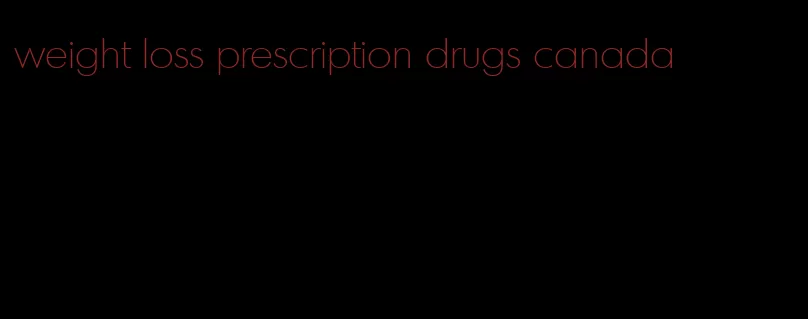 weight loss prescription drugs canada