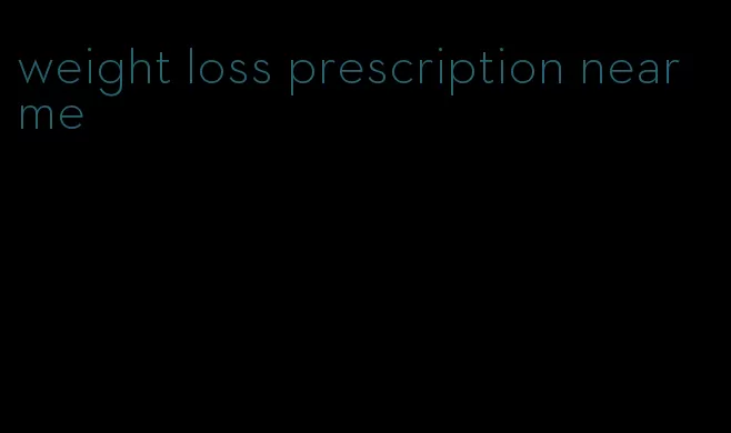 weight loss prescription near me