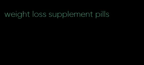 weight loss supplement pills