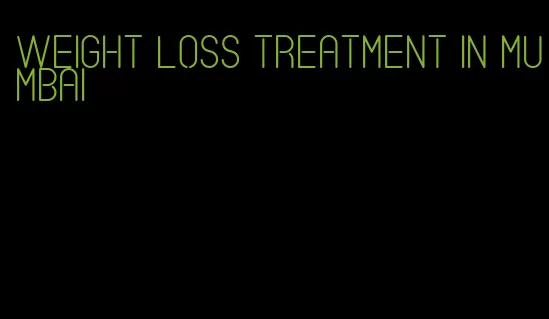 weight loss treatment in mumbai