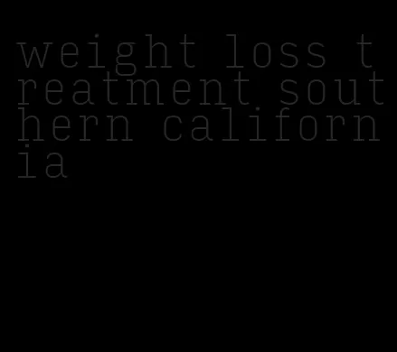 weight loss treatment southern california