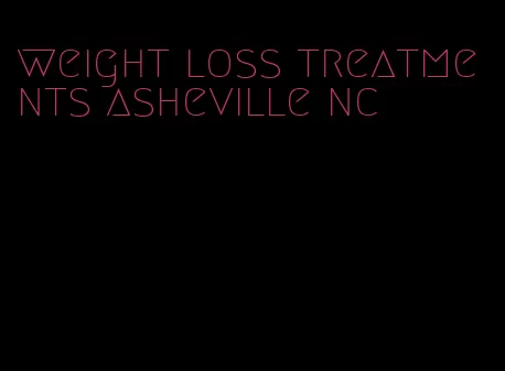 weight loss treatments asheville nc