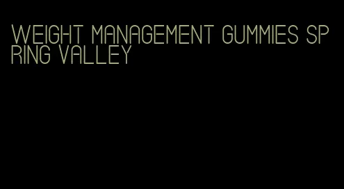 weight management gummies spring valley