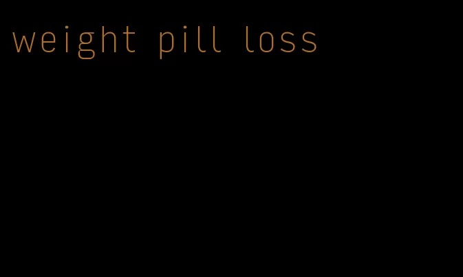 weight pill loss