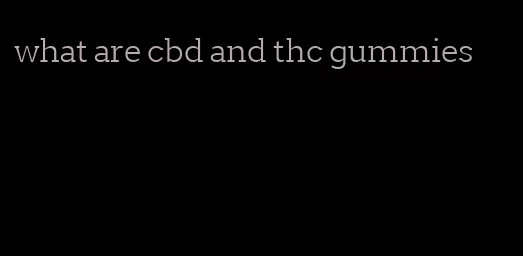 what are cbd and thc gummies