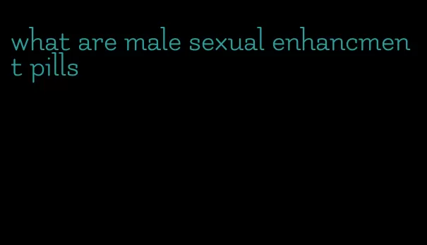 what are male sexual enhancment pills