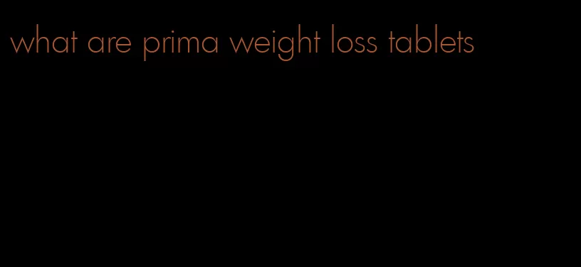 what are prima weight loss tablets