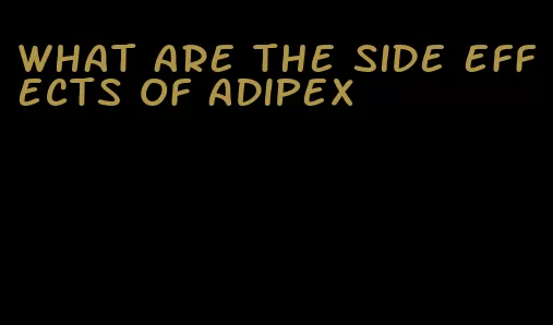 what are the side effects of adipex