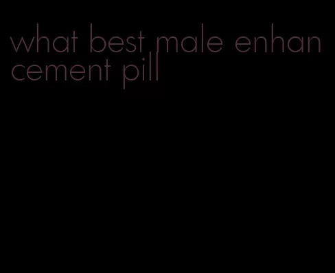 what best male enhancement pill