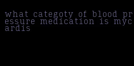 what categoty of blood pressure medication is mycardis