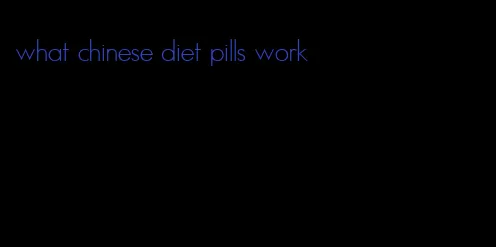 what chinese diet pills work