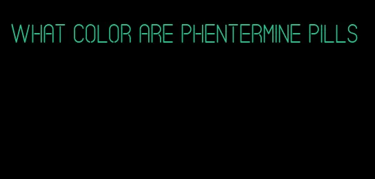 what color are phentermine pills