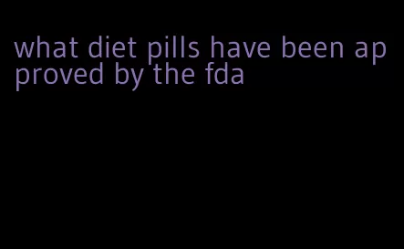 what diet pills have been approved by the fda