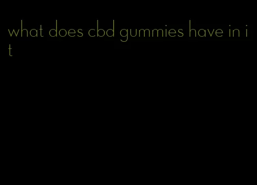 what does cbd gummies have in it