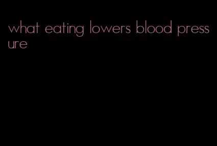 what eating lowers blood pressure