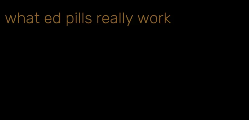 what ed pills really work