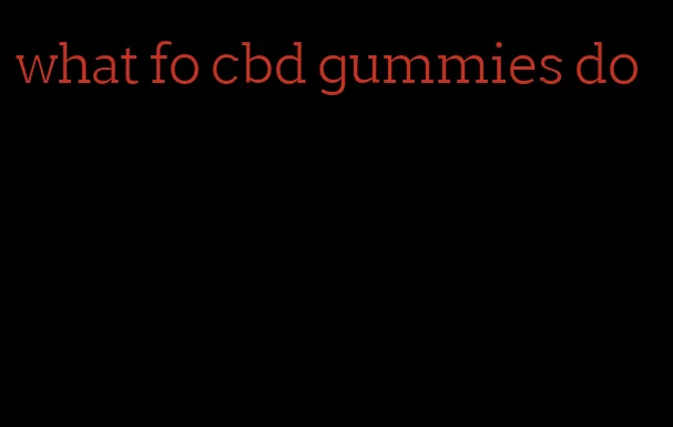 what fo cbd gummies do