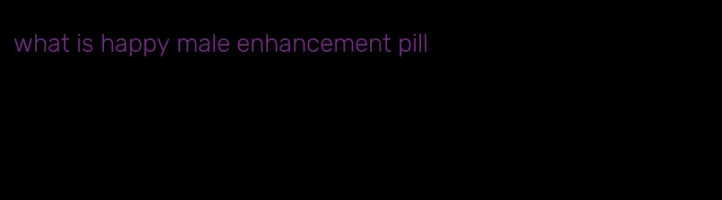 what is happy male enhancement pill