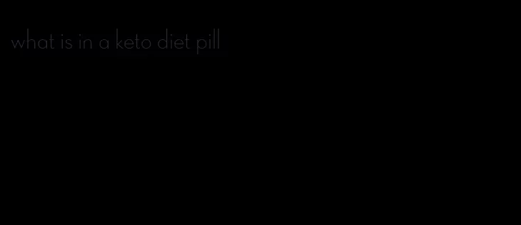 what is in a keto diet pill